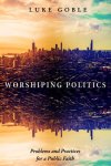 Worshiping Politics