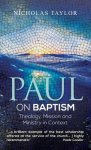 Paul on Baptism: Theology, Mission and Ministry in Context