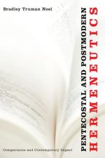 Pentecostal and Postmodern Hermeneutics