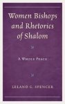 Women Bishops and Rhetorics of Shalom: A Whole Peace