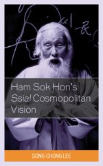 Ham Sok Hon\'s Ssial Cosmopolitan Vision