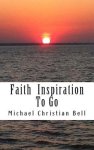 Faith Inspiration To Go