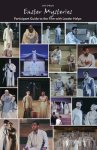 Easter Mysteries: Participant Guide to the Film with Leader Helps