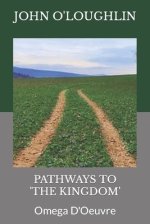 Pathways To \'the Kingdom\'