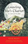 Launching Vee\'s Chariot