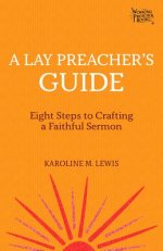 A Lay Preacher's Guide: How to Craft a Faithful Sermon