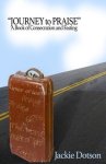 Journey To Praise A Book Of Consecration And Fasting
