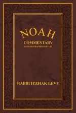 Noah: Commentary Genesis Chapters 6:9-11:32