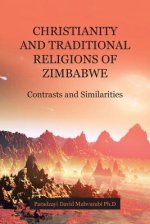 Christianity and Traditional Religions of Zimbabwe: Contrasts and Similarities