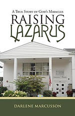 Raising Lazarus: A True Story of God's Miracles