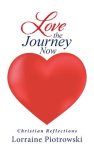 Love the Journey Now: Christian Reflections