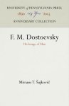 F. M. Dostoevsky: His Image of Man