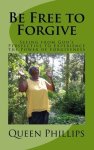 Be Free To Forgive