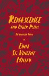 Renascence and Other Poems: The Poetry of Edna St. Vincent Millay