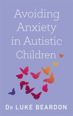 Avoiding Anxiety in Autistic Children