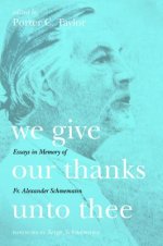 We Give Our Thanks Unto Thee