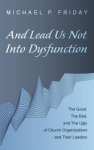 And Lead Us Not Into Dysfunction