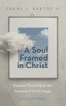 A Soul Framed in Christ
