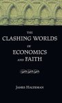 The Clashing Worlds of Economics and Faith