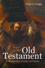 The Old Testament: It's Background, Growth, and Content