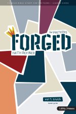 Forged: Faith Refined for Preteens - Leader Guide