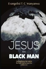 Jesus Is A Black Man