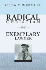 Radical Christian and Exemplary Lawyer: Honoring William Stringfellow