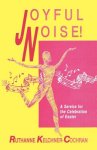 Joyful Noise: A Service For The Celebration Of Easter