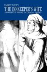 The Innkeeper's Wife: A Dramatic Monolog For Christmas Eve/Day