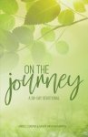 On the Journey: A 30-Day Devotional: A 30-Day Devotional