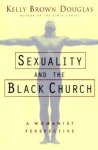 SEXUALITY AND THE BLACK CHURCH