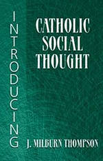 Introducing Catholic Social Thought