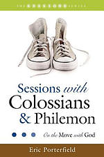 Sessions with Colossians & Philemon: On the Move with God