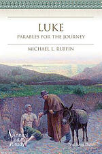 Luke Annual Bible Study (Teaching Guide): Parables for the Journey
