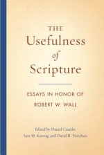 The Usefulness of Scripture: Essays in Honor of Robert W. Wall