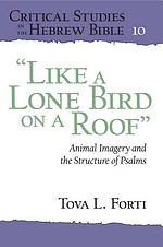 \"like a Lone Bird on a Roof\": Animal Imagery and the Structure of Psalms