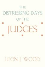 The Distressing Days of the Judges