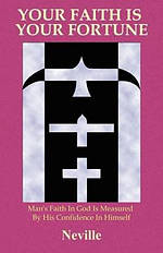 Your Faith Is Your Fortune