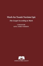 The Gospel According to Mark in Comanche-English