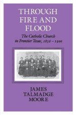 Through Fire and Flood