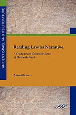 Reading Law as Narrative: A Study in the Casuistic Laws of the Pentateuch