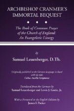 Archbishop Cranmer\'s Immortal Bequest