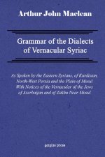 Grammar Of The Dialects Of Vernacular Syriac