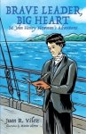 Brave Leader, Big Heart