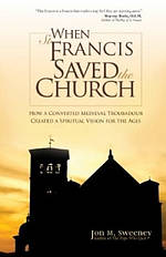 When Saint Francis Saved the Church