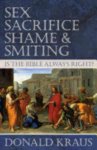 Sex, Sacrifice, Shame, and Smiting
