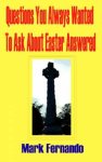 Questions You Always Wanted To Ask About Easter Answered