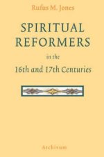 Spiritual Reformers in the 16th and 17th Centuries