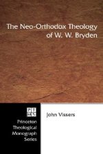 The Neo-Orthodox Theology of W. W. Bryden