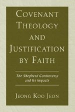 Covenant Theology and Justification by Faith